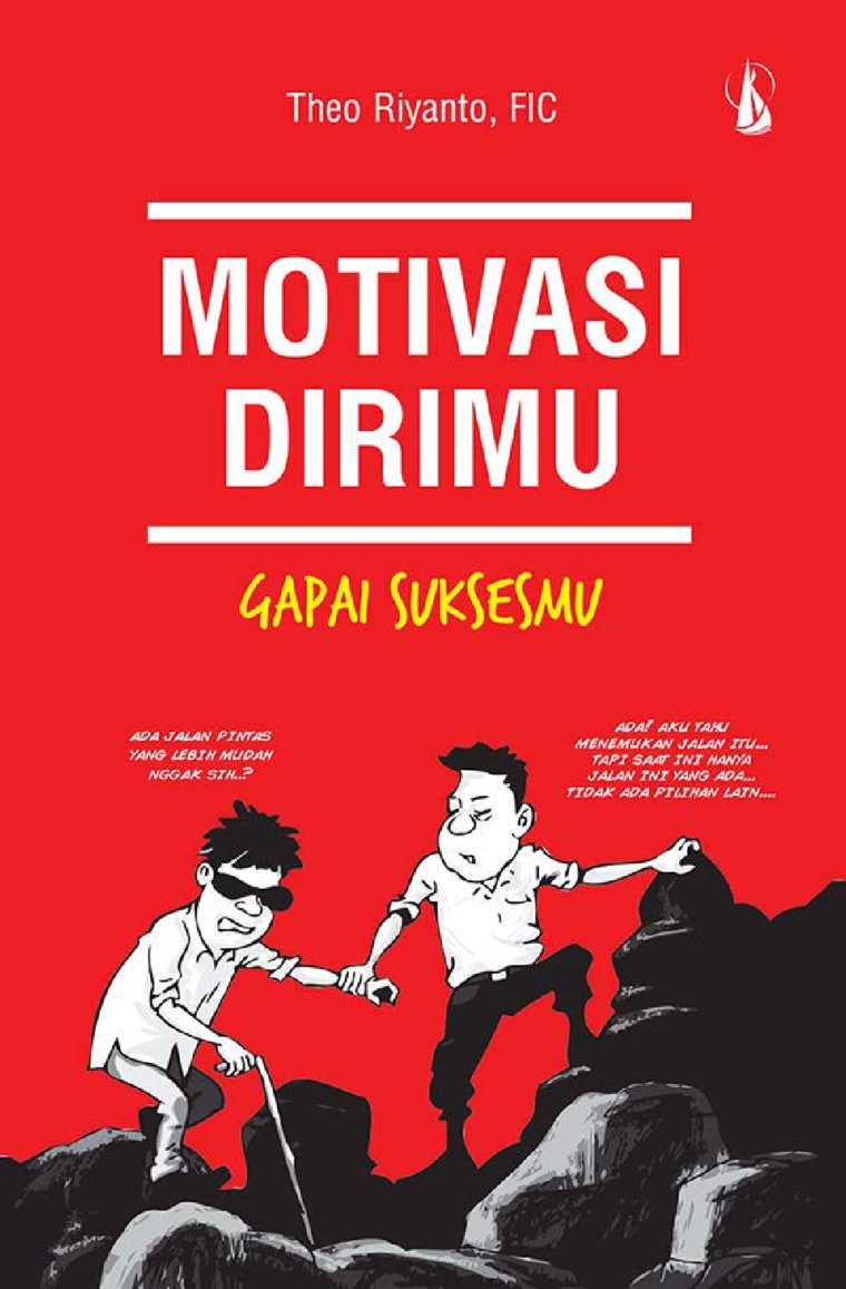 Motivasi Dirimu, Gapai Suksesmu